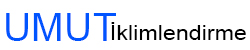 UMUT İKLİMLENDİRME